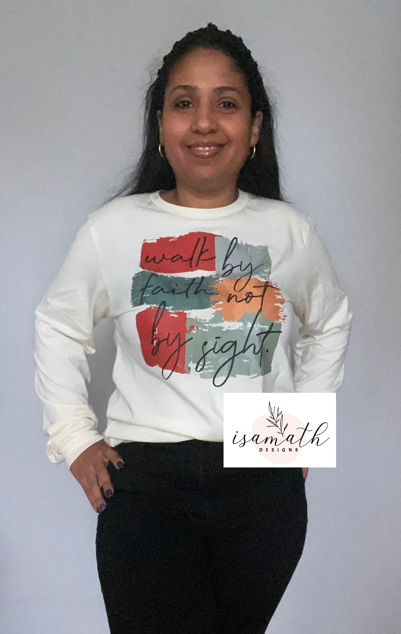 Walk by Faith not by Sight Long Sleeve T-Shirt