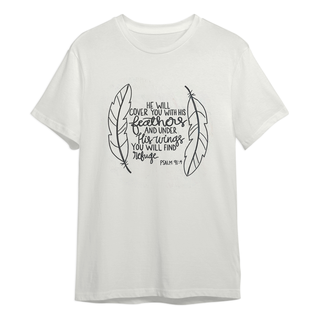 He will cover you with his feathers and under his wings you will find refuge Psalm 91:4 - Short Sleeve T-Shirt