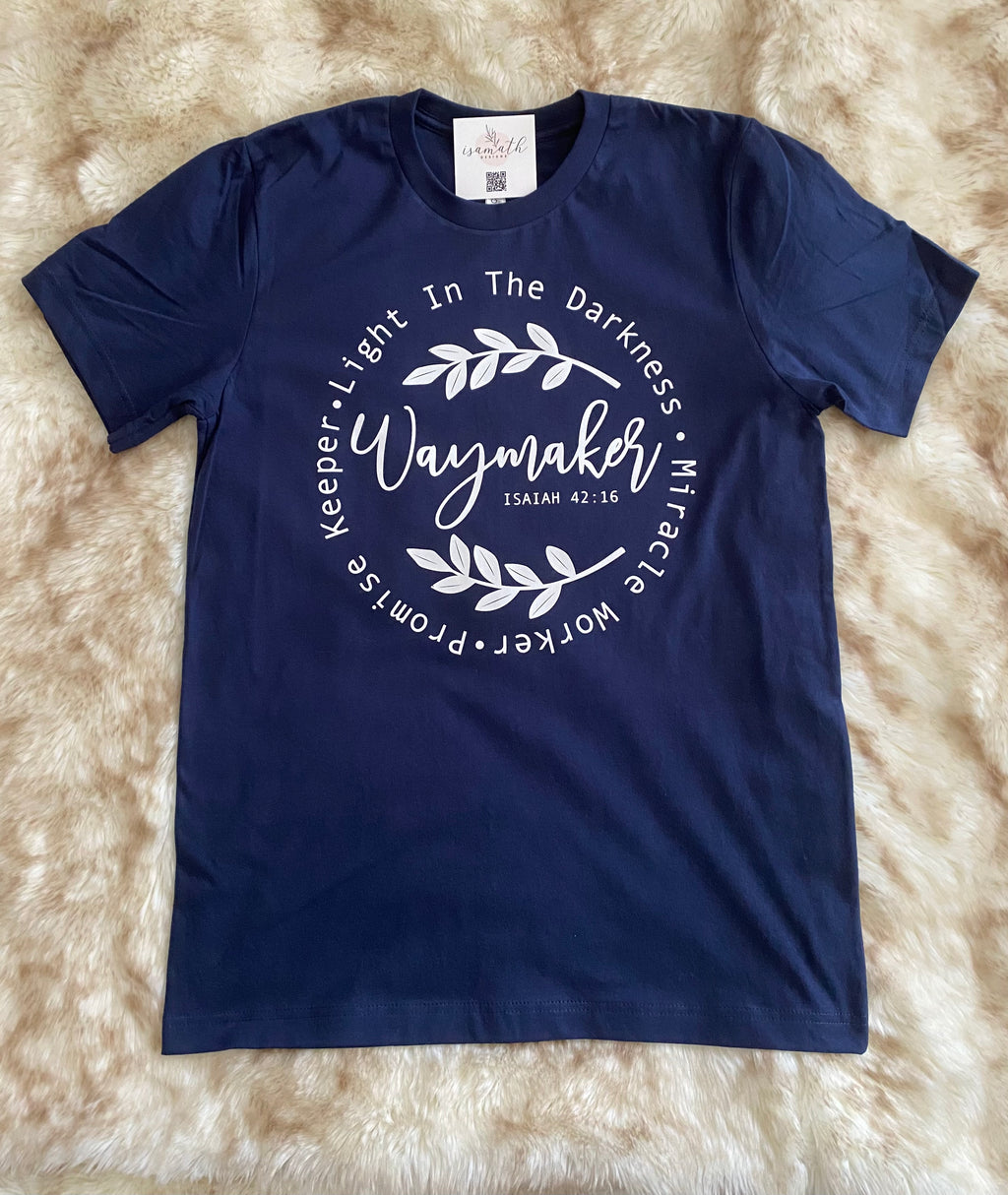 Waymaker • Miracle Worker • Promise Keeper • Light In The Darkness Isaiah 42:16  T-Shirt